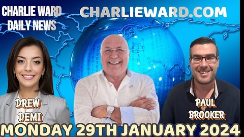 JOIN CHARLIE WARD DAILY NEWS WITH PAUL BROOKER & DREW DEMI - MONDAY 29TH JANUARY 2024