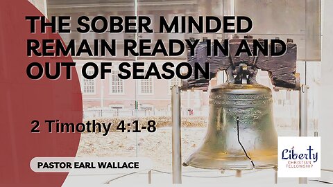 The Sober-Minded Remain Ready In & Out Of Season
