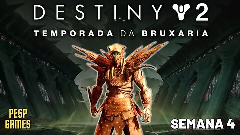 Destiny 2 - Temporada da Bruxaria: O Caminho da Lâmina | Semana 4