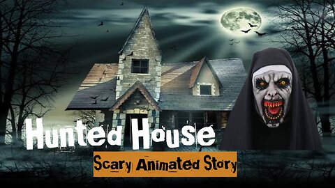 The Hunted House. Best Horror Story Of Hunted House. Creepy Story