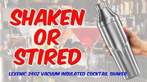 Lexenic 24oz Vacuum Insulated Cocktail Shaker Review