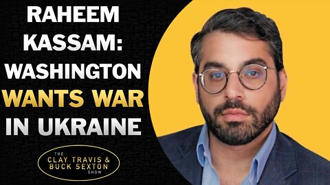 Raheem Kassam Thinks Washington WANTS WAR in Ukraine