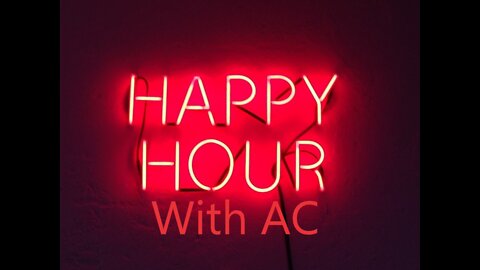 Happy Hour with AC - episode 16