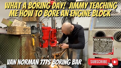 Learning How To Bore an Engine With a Van Norman 777s… Quite the Boring Day! #engine