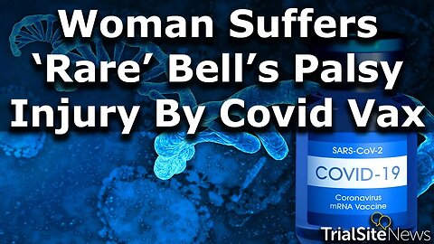 Canadian Woman Suffered Rare Bell's Palsy Injury Following Vaccination Compensated by Injury Program