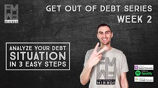 Analyze Your Debt Situation in 3 Easy Steps | Get Out Of Debt Series: Step 2 | The Financial Mirror