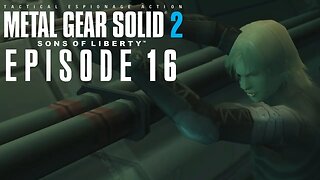 Metal Gear Solid 2 | Codename: Ken - Ep 16