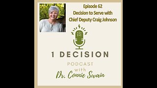 Episode 62 - Decision to Serve with Chief Deputy Craig Johnson, WCSO