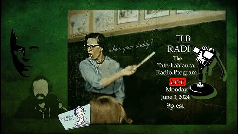 June 3, 2024 - The Tate LaBianca Radio Program - FreeMAN Is A ManSON - Part Deux