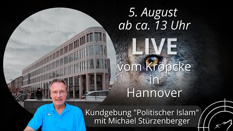 Live aus Hannover; Michael Stürzenberger über den "Politischen Islam"