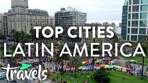 Top 10 Cities in South and Central America (2019) | MojoTravels