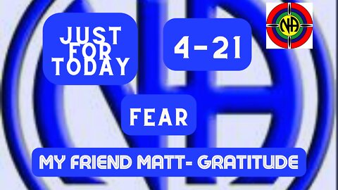 Fear - 4-21 "Just for Today N A" Daily Meditation - #jftguy #jft