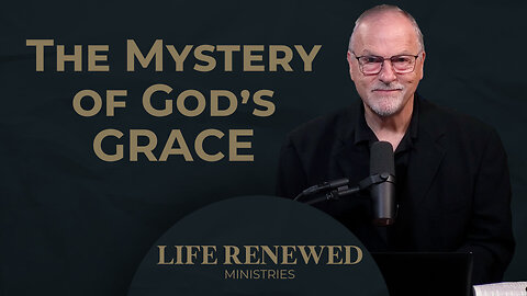 Mystery Of Gods Grace!