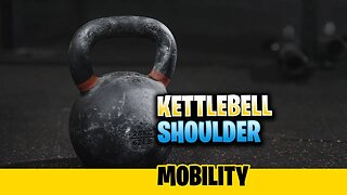 Kettlebell Shoulder Exercises for Mobility