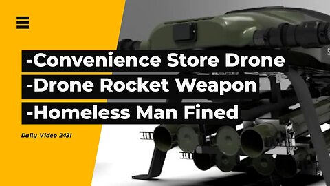 Emart 24 Drone Delivery, Rocket Firing Drone, Homeless Man Fined $100