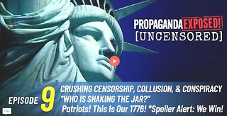 Episode 9: CRUSHING CENSORSHIP, COLLUSION & CONSPIRACY