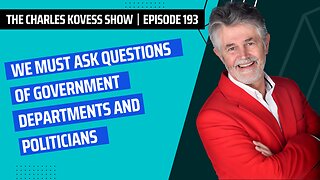 Ep #193: We must ask questions of government departments and politicians.