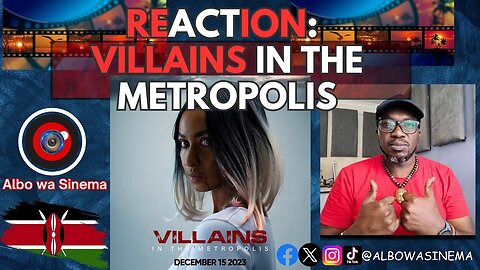 Kenyan Filmmaker Reacts to Kenyan Movie, VILLAINS IN THE METROPOLIS' Trailer.