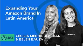 Expanding Your Amazon Brand In Latin America | SSP #483