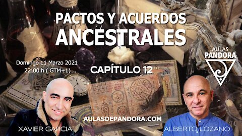 PACTOS Y ACUERDOS ANCESTRALES - ALBERTO LOZANO y XAVIER GARCIA - CAP 12