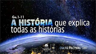 Culto Solene | 12/03/2023 | Pr. Luiz Ronilson | A História que explica todas as histórias