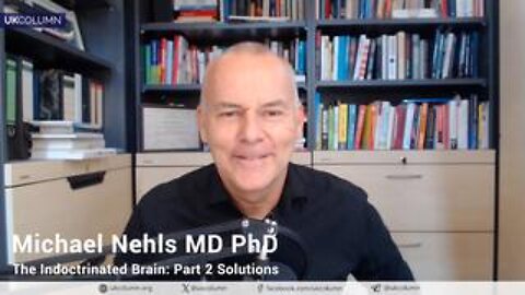 The Indoctrinated Brain: Michael Nehls MD PhD Part 2 Solutions