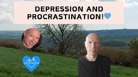 Depression And Procrastination!💙