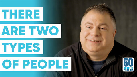 The Leading Indicator of Success - There Are Two Types of People - Matthew Kelly - 60 Second Wisdom