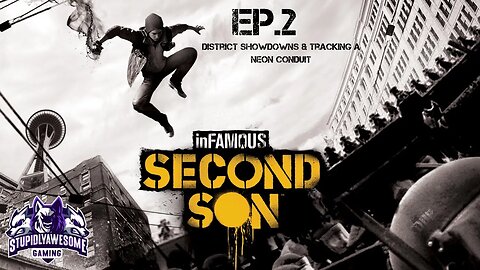 Infamous Second Son Ep.2 District Showdowns & Tracking a Neon Conduit