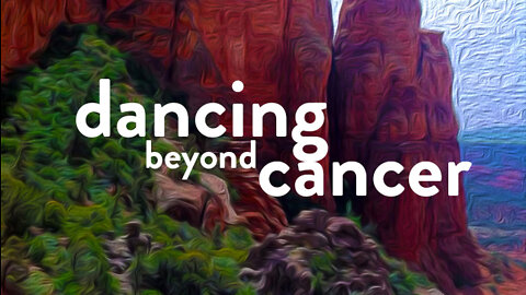 Chapter 5 - Dancing Beyond Cancer - Author Read