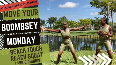 KUKUWA MOVE YOUR BOOMBSEY MONDAY - REACH TOUCH REACH SQUAT