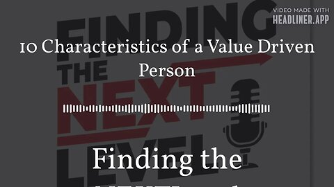 10 Characteristics of a Value Driven Person | Finding the NEXTLevel