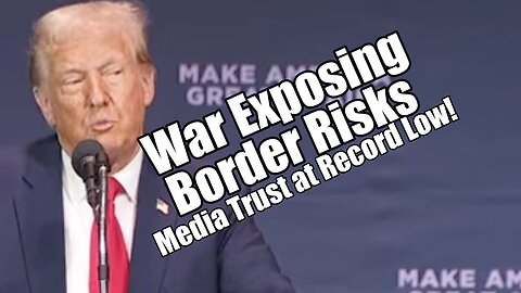 War Exposes Border Risks. Media Trust Record Low! PraiseNPrayer! B2T Show Oct 23, 2023