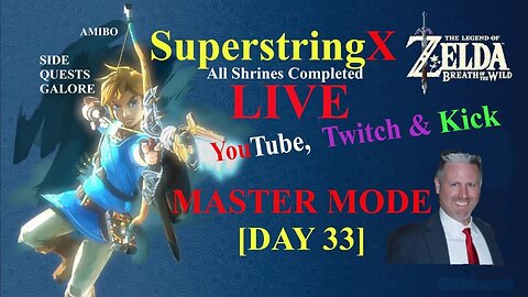 Zelda: Tears of the Kingdom Preparation Day 33-SuperstringX Plays - BOTW In Master Mode - 04-10-2023