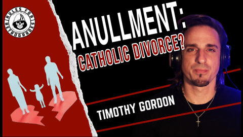 Annulment: Catholic Divorce?