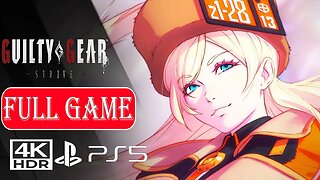 GUILTY GEAR STRIVE【FULL GAME MOVIE】No Commentary ✔️4K 60ᶠᵖˢ HDR PS5
