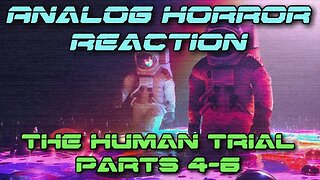 ANALOG HORROR REACTION | Vintage Eight's The Human Trial (ep 4-6)