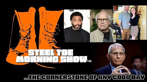 Steel Toe Morning Show 03-07-23: April on a Tuesday? Chevy Chase Called Donald Glover a What Now?