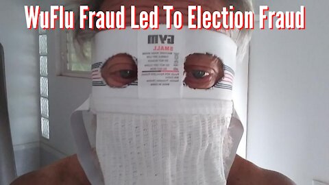 WuFlu Fraud Led To Election Fraud