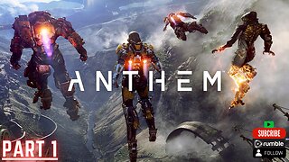 Anthem™ 🔴 | Part 1 Gameplay | 🔴 Come Enjoy This Game !!