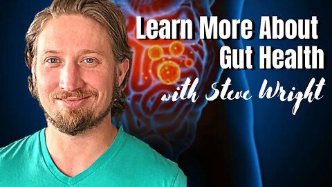 Meet Steve Wright! [HealthyGut Company]