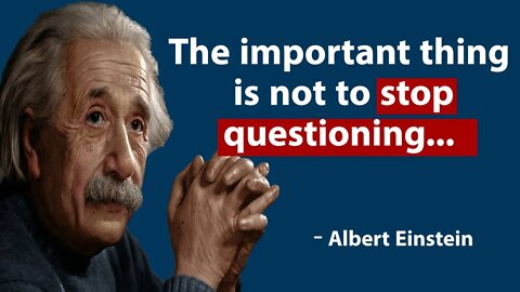 The important thing is not to stop questioning... ( Albert Einstein ) | Inspirational Quotes