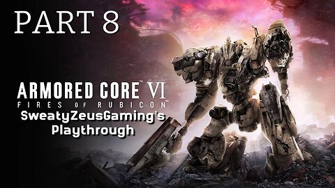 ARMORED CORE VI FIRES OF RUBICON: PART 8- E Rank arenas, The “mad, junkie scientists’ creation” 😂