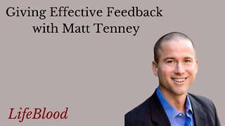 Giving Effective Feedback with Matt Tenney