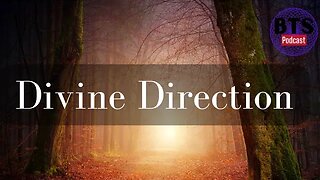 Divine Direction episode #35
