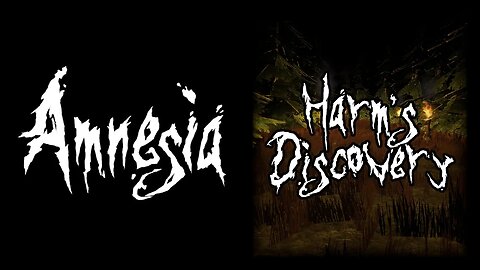 Amnesia: Harm's Discovery