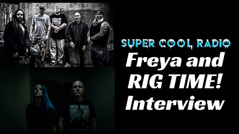 Freya and RIG TIME! Super Cool Radio Interview