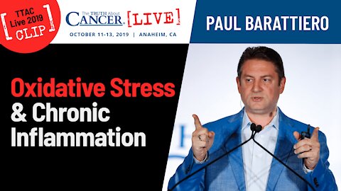 Let’s Talk About Oxidative Stress & Chronic Inflammation | Paul Barattiero at TTAC LIVE '19