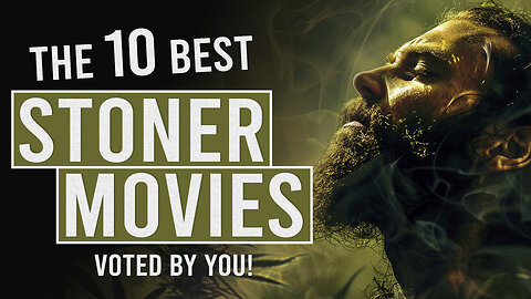 Your Picks: Top 10 Ultimate Stoner Movies!