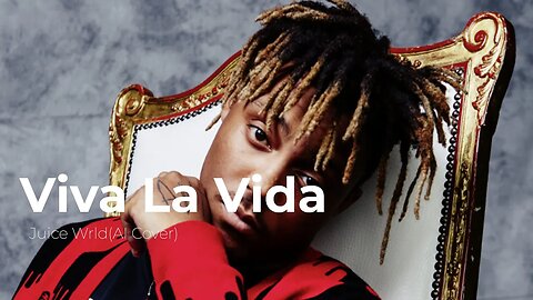 Viva La Vida-Juice Wrld (Ai Cover)